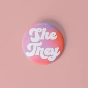 Pronoun Pinback Button - She/They